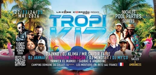 TROPIKIZ 2026 SUN KIZOMBA & CHILL KONPA ZOUK - ALL IN Domaine 4* / 3 Jours