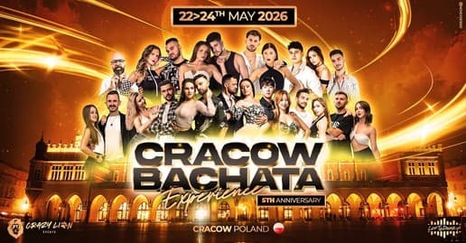 Cracow Bachata Experience 5th "Anniversary Edt" || 22-25th May 2026