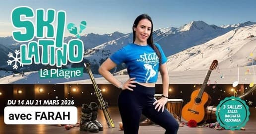 Festival SKI LATINO avec FARAH : Multi-danses , Bien-être, Activités et Sports d'Hiver !